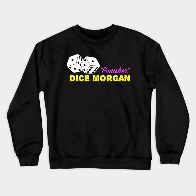 Punisher Dice Morgan Crewneck Sweatshirt by TalkingTaker